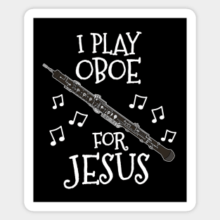 I Play Oboe For Jesus Oboist Church Musician Sticker